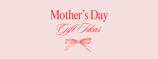 Mother’s Day Gift Ideas: Thoughtful Treats She’ll Truly Love
