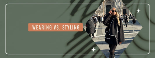 Wearing vs. Styling